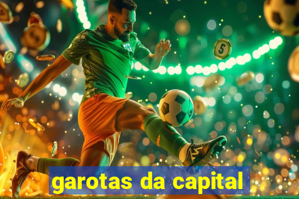 garotas da capital